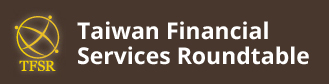 Taiwan Financial Services Roundtable(TFSR)